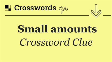 smallest amount crossword clue